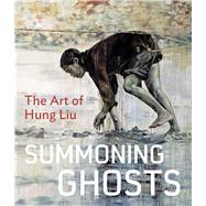 Summoning Ghosts by De Guzman, Rene; Hung, Wu (ART), 9780520275218