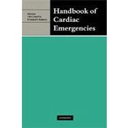 Handbook of Cardiac Emergencies by Edited by Ian McConachie , David Hesketh Roberts, 9780521265218