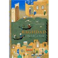 Baghdad: The City in Verse by Snir, Reuven; Allen, Roger; El Janabi, Abdul Kader (AFT), 9780674725218