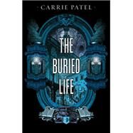 The Buried Life Recoletta Book 1 by PATEL, CARRIE, 9780857665218