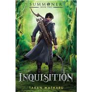 The Inquisition Summoner: Book Two by Matharu, Taran, 9781250115218