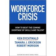Workforce Crisis by Dychtwald, Ken, 9781591395218
