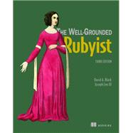 The Well-Grounded Rubyist by Black, David A.; Leo, Joseph, III, 9781617295218
