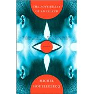 The Possibility of an Island by HOUELLEBECQ, MICHELBOWD, GAVIN, 9780307275219