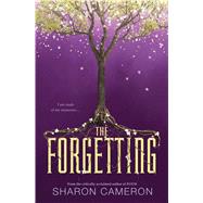 The Forgetting by Cameron, Sharon, 9780545945219