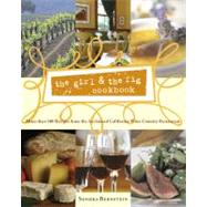 the girl & the fig cookbook More than 100 Recipes from the Acclaimed California Wine Country Restaurant by Bernstein, Sondra, 9780743255219