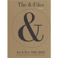 The &-files: Art & Text 1981-2002 by Foss, Paul, 9780979975219