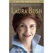 Spoken from the Heart by Bush, Laura, 9781439155219