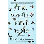 They Were Like Family to Me Stories by Shankman, Helen Maryles, 9781501115219