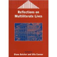 Reflections on Multiliterate Lives by Belcher, Diane; Connor, Ulla, 9781853595219