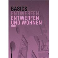 Basics Entwerfen Und Wohnen by Krebs, Jan, 9783038215219