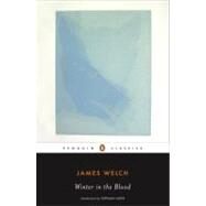 Winter in the Blood by Welch, James; Erdrich, Louise, 9780143105220