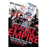 Fragile Empire by Judah, Ben, 9780300205220