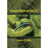 Ecological Models and Data in R by Bolker, Benjamin, 9780691125220