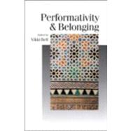 Performativity and Belonging by Vikki Bell, 9780761965220