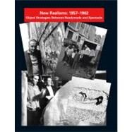 New Realisms: 1957-1962 Object Strategies Between Readymade and Spectacle by Robinson, Julia, 9780262515221