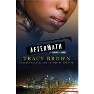 Aftermath A Snapped Novel by Brown, Tracy, 9780312555221