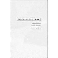 Representing Rape: Language and sexual consent by Ehrlich,Susan, 9780415205221