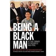 Being a Black Man At the Corner of Progress and Peril by Merida, Kevin, 9781586485221