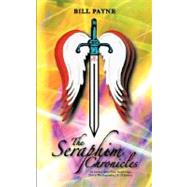 The Seraphim Chronicles by Payne, Bill, 9781928715221
