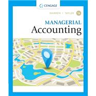 Managerial Accounting by Warren, Carl S.; Tayler, William B.;, 9780357715222