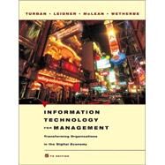 Information Technology for Management: Transforming Organizations in the Digital Economy, 5th Edition by Efraim Turban (Univ. of Hawaii at Manoa); Dorothy Leidner (Baylor University); Ephraim McLean (Georgia State Univ.); James Wetherbe (Texas Tech University), 9780471705222