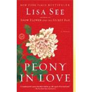 Peony in Love by SEE, LISA, 9780812975222