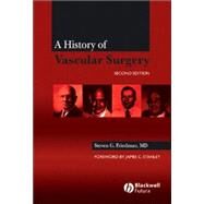 A History of Vascular Surgery by Friedman, Steven G., 9781405125222