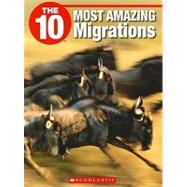 The 10 Most Amazing Migrations by Booth, Jack, 9781554485222