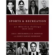 Sports and Recreation at Oberlin College by Drickamer, Lee C.; Donovan, J.D.; Hawley Morrison, Nancy, 9781667895222