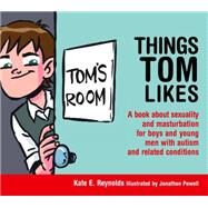 Things Tom Likes by Reynolds, Kate E.; Powell, Jonathon, 9781849055222