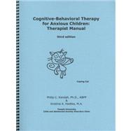 Cognitive-Behavioral Therapy for Anxious Children : Therapist Manual by Kendall, Philip C., 9781888805222