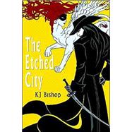 The Etched City by Bishop, K. J., 9781894815222
