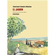 El jardn by Fenimore Woolson, Constance; Maier, Ximena, 9788492865222