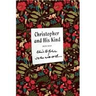 Christopher and His Kind A Memoir, 1929-1939 by Isherwood, Christopher, 9780374535223
