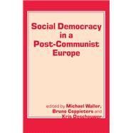 Social Democracy in a Post-Communist Europe by Waller, Michael, 9780714645223