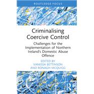 Criminalising Coercive Control by Vanessa Bettinson, 9781000965223