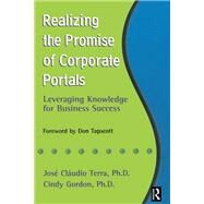 Realizing the Promise of Corporate Portals by Gordon,Cindy, 9781138435223