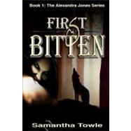 First Bitten by Towle, Samantha, 9781469955223