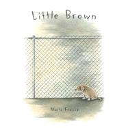 Little Brown by Frazee, Marla, 9781481425223