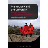 Meritocracy and the University Selective Admission in England and the United States by Zimdars, Anna Mountford, 9781849665223