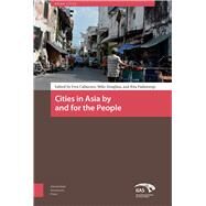 Cities in Asia by and for the People by Cabannes, Yves; Douglass, Mike; Padawangi, Rita, 9789462985223