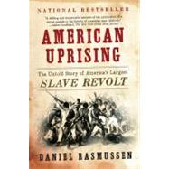 American Uprising by Rasmussen, Daniel, 9780061995224