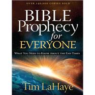 Bible Prophecy for Everyone by LaHaye, Tim F., 9780736965224