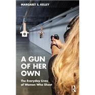 A Gun of Her Own by Margaret S. Kelley, 9781003615224