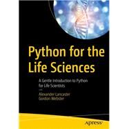 Python for the Life Sciences by Lancaster, Alexander; Webster, Gordon, 9781484245224