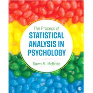 The Process of Statistical Analysis in Psychology by McBride, 9781506325224