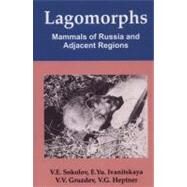 Lagomorphs: Mammals of Russia and Adjacent Regions by Hoffmann,Robert S, 9781578085224