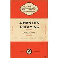 A Man Lies Dreaming by Tidhar, Lavie, 9781625675224