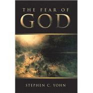 The Fear of God by Yohn, Stephen C., 9781973615224